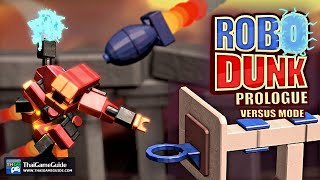 RoboDunk Prologue : Local Shared Screen PvP Versus Mode ~ 1 vs 1 - Full Gameplay