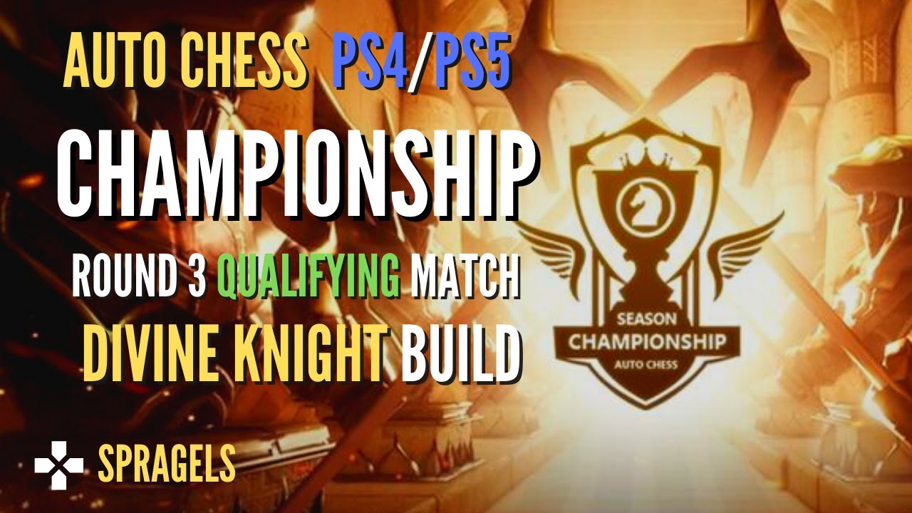 Summer Championship Round 3 Divine Knight Build - Auto Chess PS4 PS5 PC Mobile