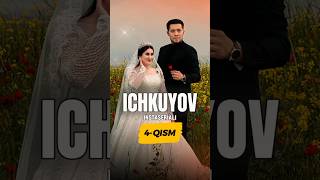 Ichkuyov 4-qism ❤️ insta serial yangi seriya #shorts #trend #instaserial