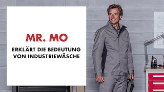 Du wurdest wohl zu heiß gewaschen? Mr. MO spricht über Industriewäsche taugliche Arbeitskleidung