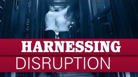 Harnessing Disruption