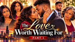 They Said Her Standards Were Too High… Until She Met Him | The Love Worth Waiting For (Part 1)