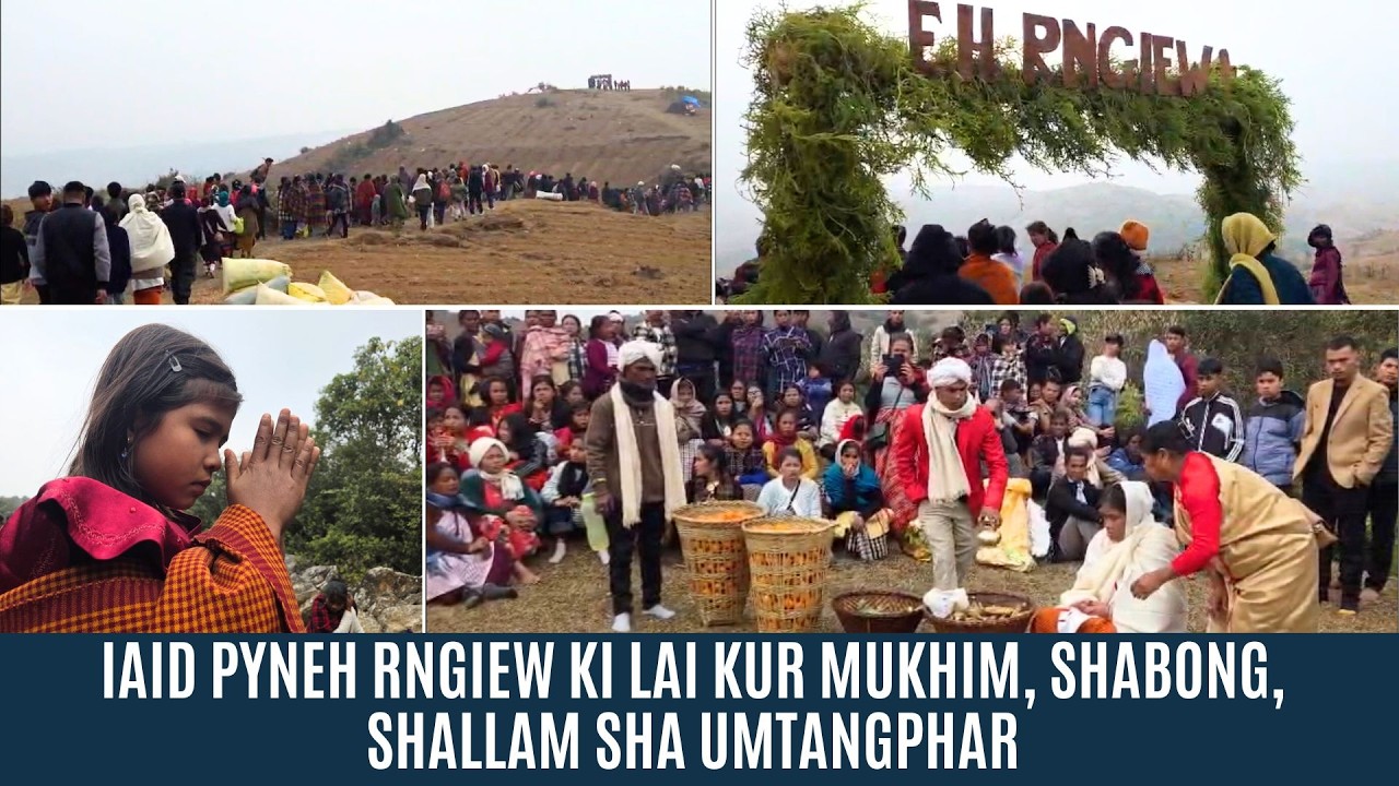 IAID PYNEH RNGIEW KI LAI KUR MUKHIM, SHABONG, SHALLAM SHA UMTANGPHAR