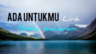 Ada Untukmu Lirik - tyok Satrio | Cover by Nabila Maharani