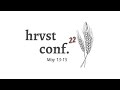 HRVST CONF22 | Rob Sanchez - Session 2