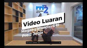 Video Luaran Magang Mandiri UNY 2024 | RRI Pro2 Jogja | Mifta Adila Hartanto