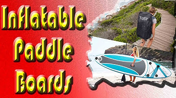 Best Price TUSY Inflatable Paddle Boards 2021
