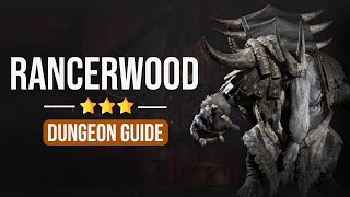 Rancerwood Guide - Throne and Liberty (3-Star Dungeon)