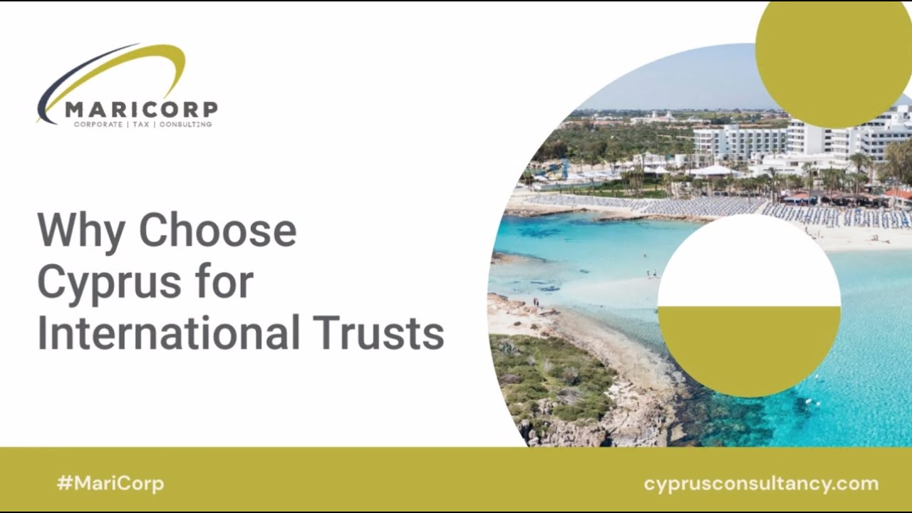 Why Choose Cyprus for International Trusts | MariCorp Cyprus Consultancy