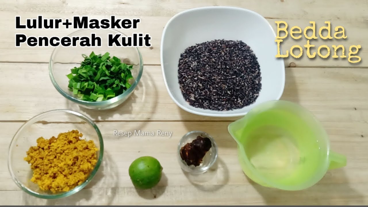 Cara Membuat Lulur Bedda Lotong Dari Bahan Dapur Youtube