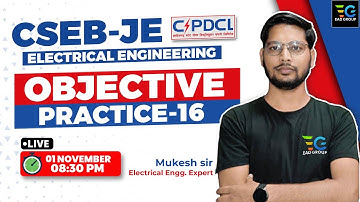 CSEB JE 2023, Electrical Engineering, Objective Practice Session by Mukesh Sir | Lec-16