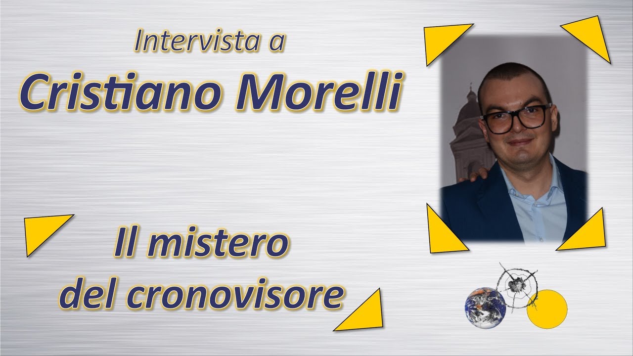 "Il mistero del Cronovisore" Intervista a Cristiano Morelli YouTube