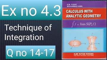 How to solve Q no 14-17 ex 4.3 ch no 4 calculus with analytic geometry by sm Yusuf mathcity