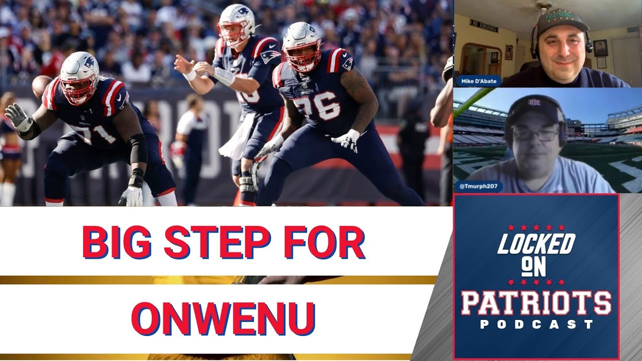Deep Dive on the O-Line: Michael Onwenu, Reserves and Roster Cuts for the 2022 New England Patriots
