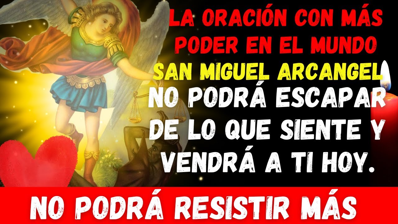 ORACIÓN PODEROSA a San Miguel Arcángel para Amarre y Dominio Total 💥 | Atrae el amor