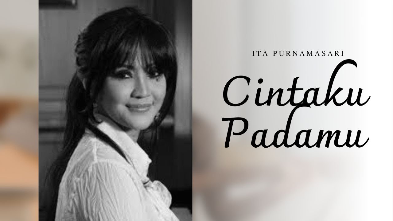 Ita Purnamasari   Cintaku Padamu Official Music Video