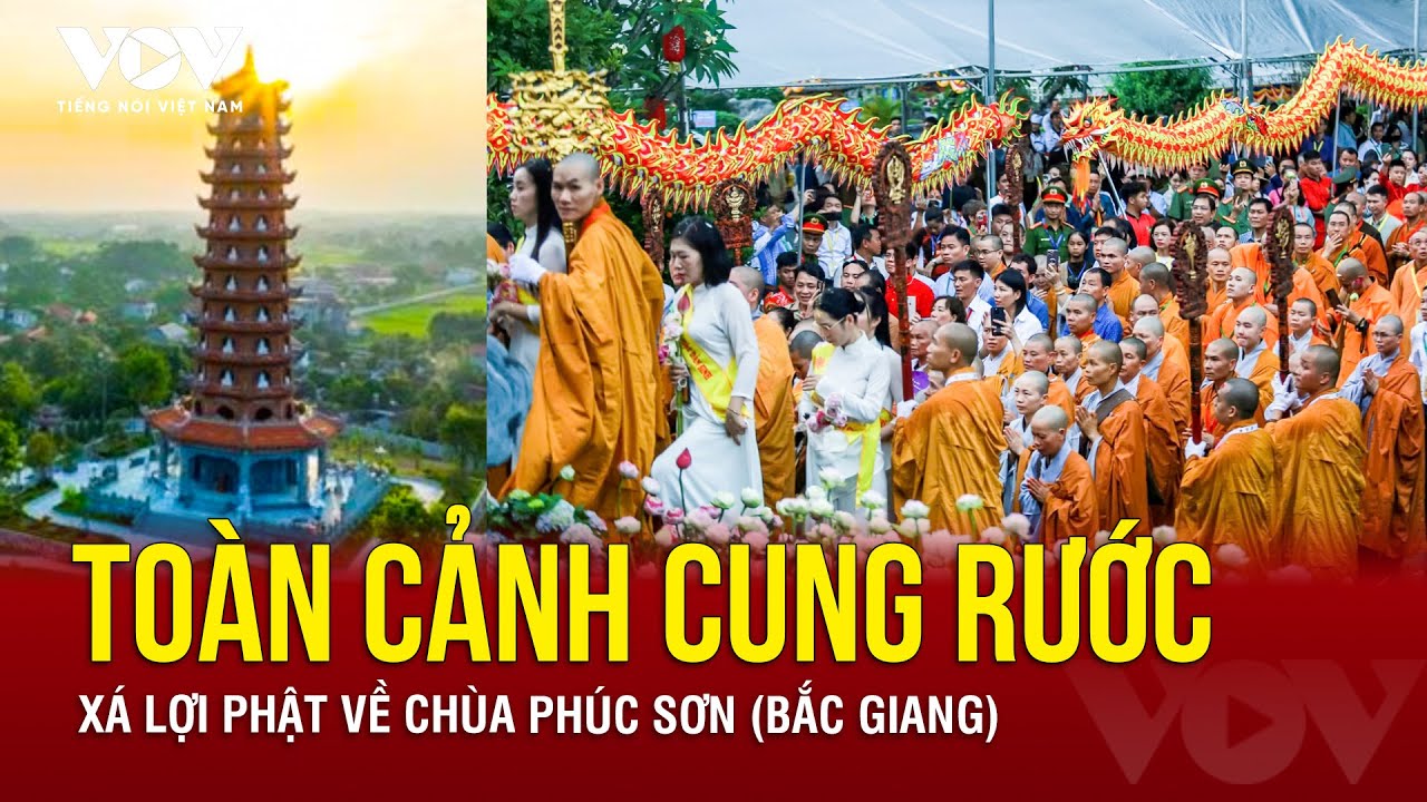 Người dân Bắc Giang hân hoan chào đón xá lợi Đức Phật tại chùa Phúc Sơn