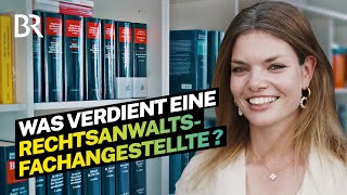 Arbeiten in der Großkanzlei  das Gehalt als Rechtsanwaltsfachangestellte I Lohnt sich das? I BR