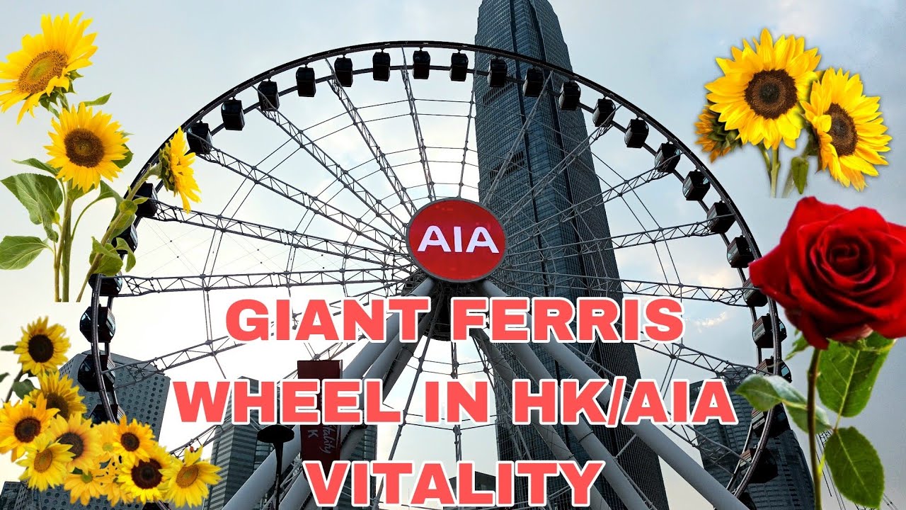 GIANT FERRIS WHEEL IN HONGKONG /AIA VITALITY HUB