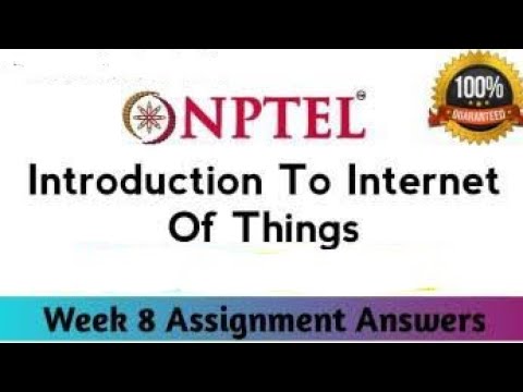 introduction to internet of things nptel assignment 8 answers 2022