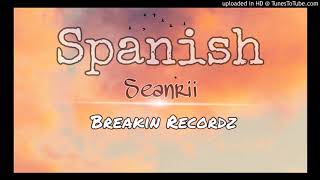 Video thumbnail of "SPANISH (2020) - Sean Rii (Breakin Records)"