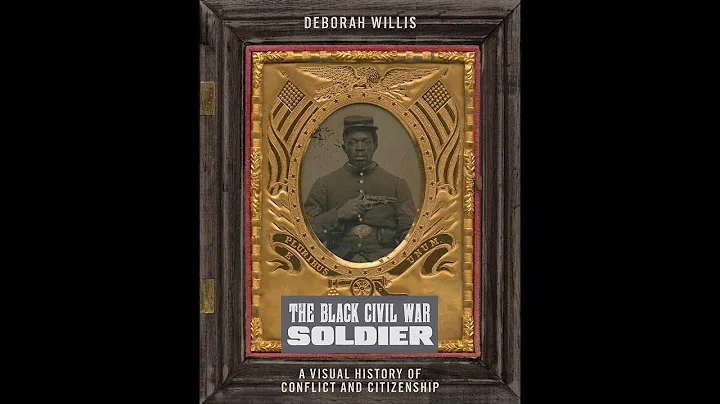 The Black Civil War Soldier: A Visual History of C...