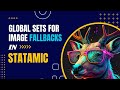Global Sets for Image Fallbacks in Statamic