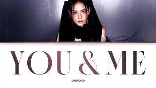 Jisoo - You & Me (Lyrics)