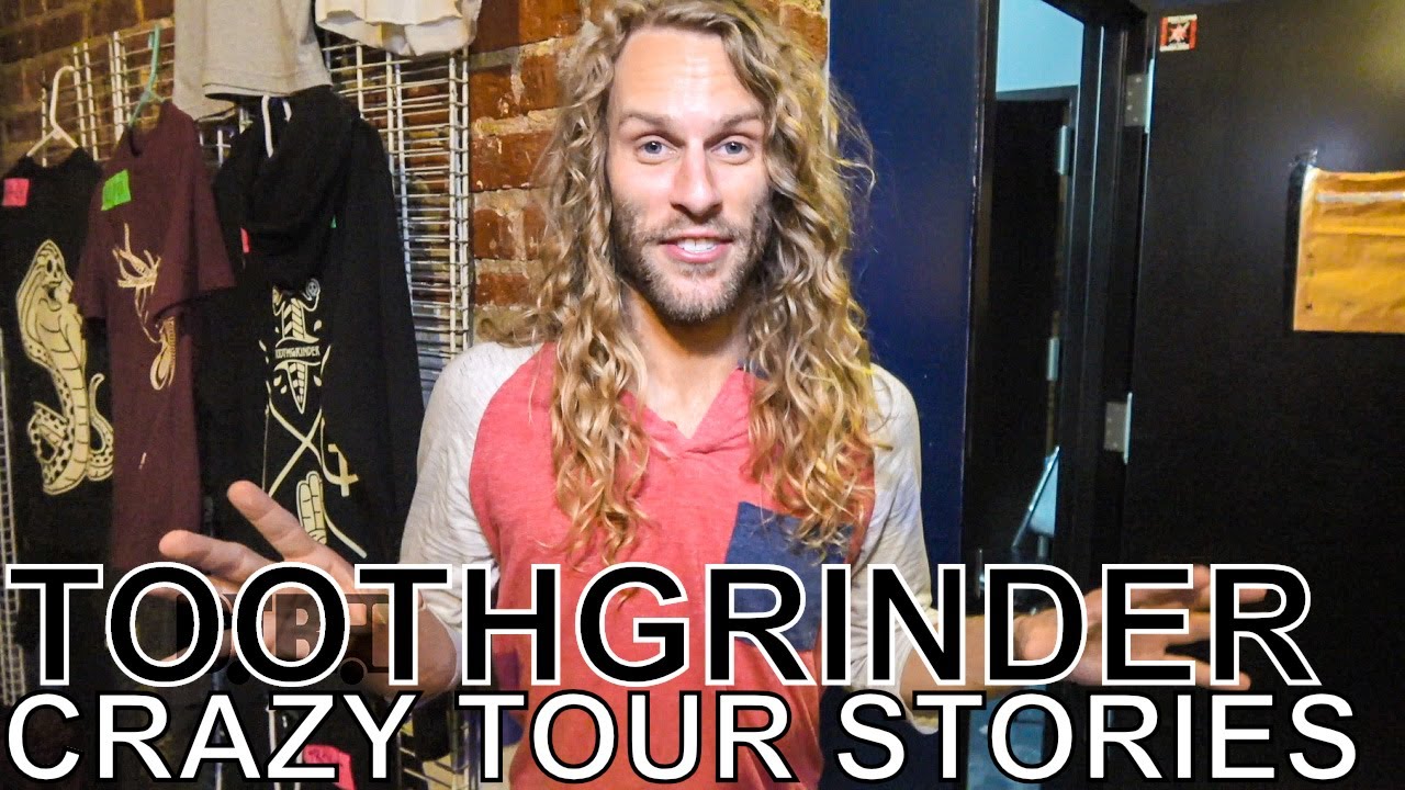 Toothgrinder - CRAZY TOUR STORIES Ep. 665