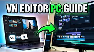 How to Install &amp; Use VN Video Editor on PC (Windows Guide)