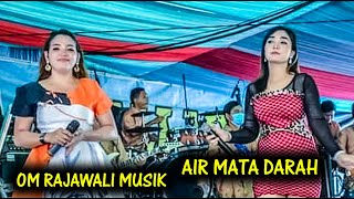 AIR MATA DARAH  | OM RAJAWALI MUSIK PALEMBNG | DANGDUT ORIGINAL