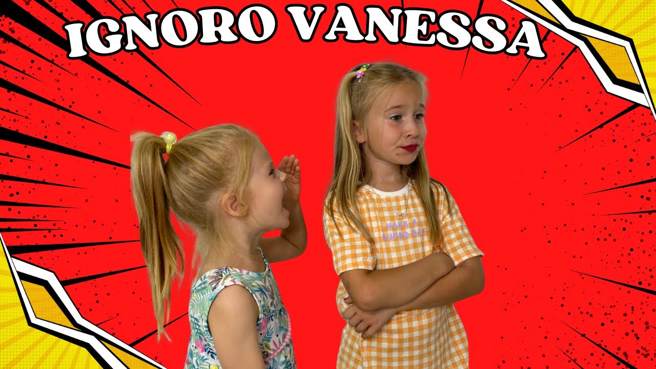 IGNORO VANESSA PER TUTTA LA GIORNATA 😢
