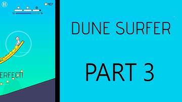 Dune Surfer | PART 3 | Fun game