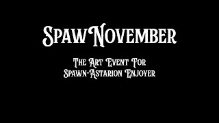 All Teaser for the SpawNovember Art Event