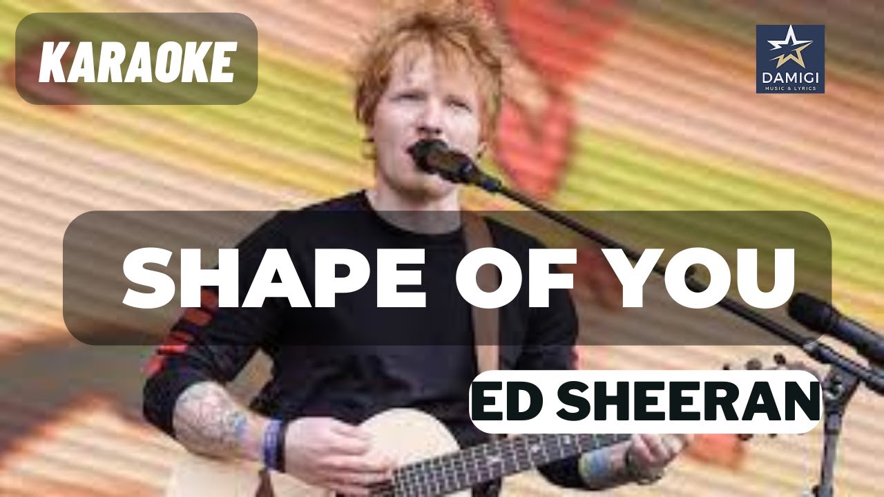 Ed sheeran shape of you karaoke youtube
