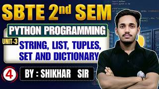 🔥Python Programming | Unit-3 |Lec-4  String, List, Tuples, set and Dictionary |-2nd Sem |Shikhar Sir