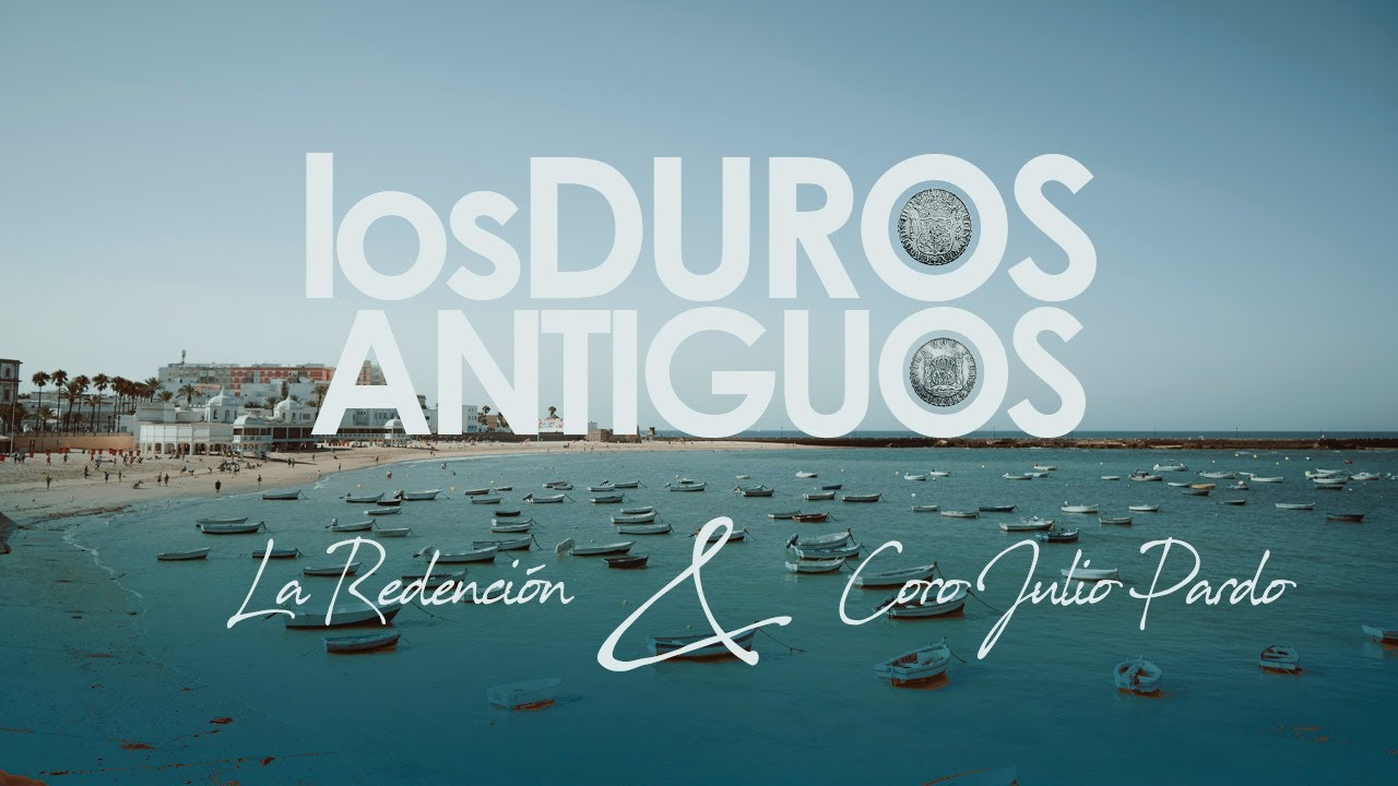 LOS DUROS ANTIGUOS I La Redención & Coro Julio Pardo