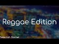 Reggae Edition - Selectah Darnel