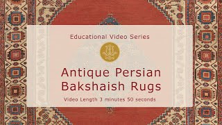 The History & Design of Antique Persian Bakshaish Carpets