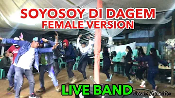 SOYOSOY DI DAGEM FEMALE VERSION (Miss Ashlyn)  LIVE BAND WANGAL LA TRINIDAD BENGUET