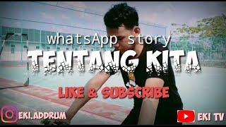 VIDEO STORY  WA terbaru || TENTANG KITA.♥️ romantis.galau.drama.cinta.persahabatan