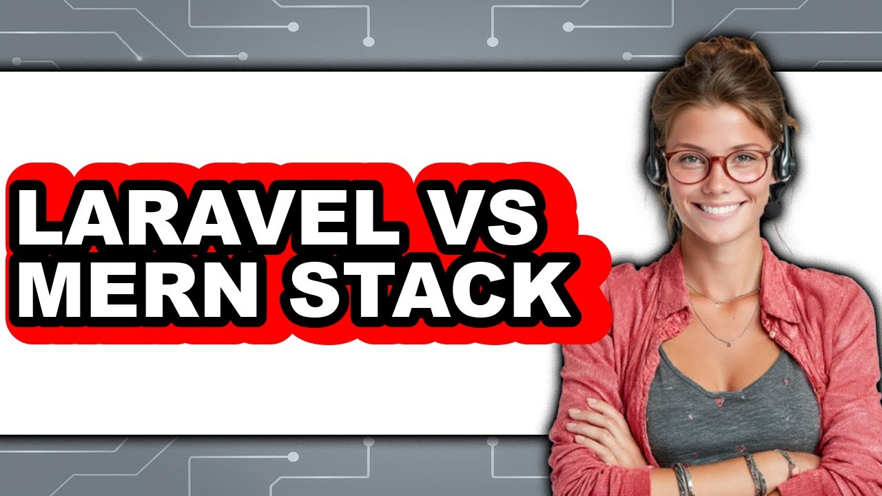 Laravel vs MERN Stack - Comparison - YouTube