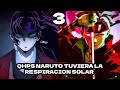 Que Hubiera Pasado Si Naruto Tenia la Respiracion SOlar? 3