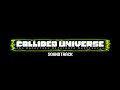 Collided Universe: Chapter 3 OST - The Epiphany [Undertale AM]