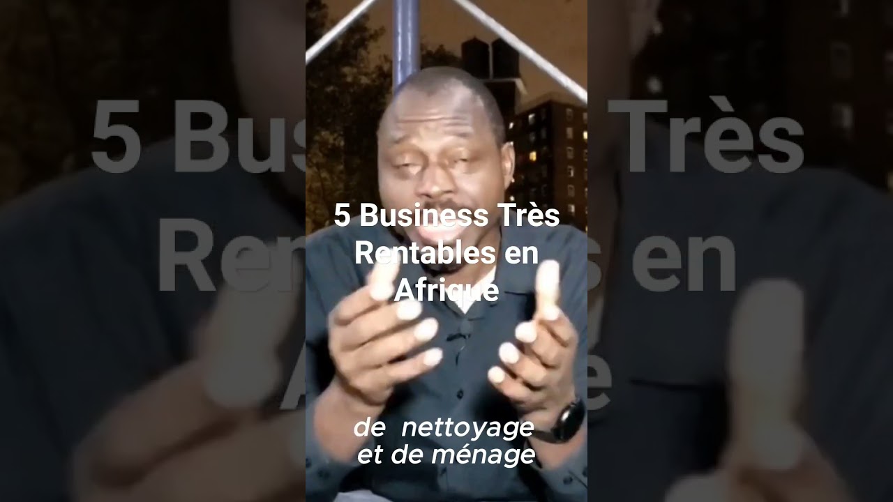 5 Business Tr&egrave;s Rentables A Lancer Avec Un Petit Investissement En Afrique