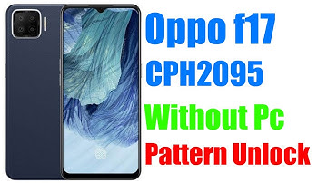 Oppo F17 Cph2095 | Pattern Unlock Password | Frp Remove Without Pc 100% Working Method 2022