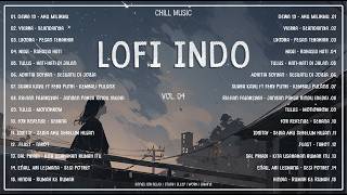 Lo-Fi Indonesia - Playlist Santai Buat Melepas Lelah Hari Ini 🎧 | Lo - Fi Chill Cover ☕