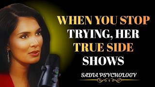 When You Stop Trying, Her True Side Shows | Sadia Khan Motivation