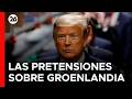 🇺🇸 EEUU | Trump insiste en anexar Groenlandia
