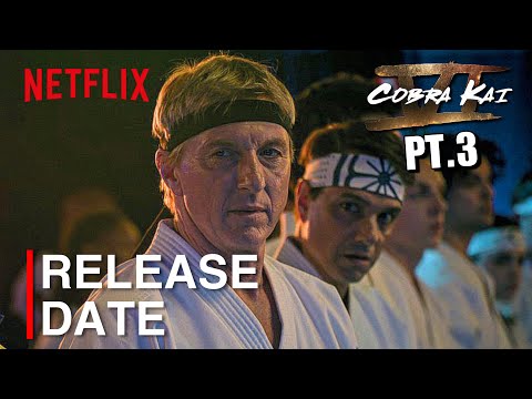 NEW Cobra Kai Season 6: Part 3 RELEASE DATE